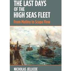 The Last Days of the High Seas Fleet (Hardcover, 2019)