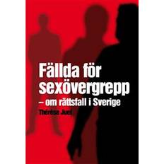 Juridik E-böcker Fällda för sexövergrepp – om rättsfall i Sverige (E-bok, 2019)