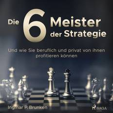 Die 6 Meister der Strategie - Und wie Sie beruflich und privat von ihnen profitieren können (Hörbuch, MP3, 2019)