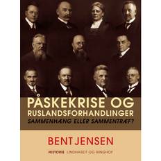 Påskekrise og Ruslandsforhandlinger. Sammenhæng eller sammentræf (E-bog, 2019)