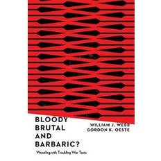 Bloody, Brutal, and Barbaric? (Paperback, 2019)