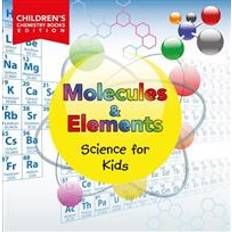 E-Books Molecules & Elements: Science for Kids | Children's Chemistry Books Edition (E-Book)