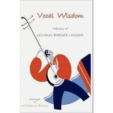 Vocal Vocal Wisdom (Häftad, 2010)