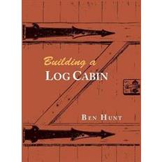 Log cabin Building a Log Cabin (Hæfte, 2015) (Hæftet, 2015)