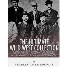 Jesse jane Sexleksaker The Ultimate Wild West Collection: Buffalo Bill Cody, Wyatt Earp, Doc Holliday, Wild Bill Hickok, Calamity Jane, Jesse James, Billy the Kid, Butch Cas (Häftad, 2017)