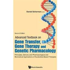 Advanced Textbook On Gene Transfer, Gene Therapy And Genetic Pharmacology: Principles, Delivery And Pharmacological And Biomedical Applications Of Nucleotide-based Therapies (Hæftet, 2019)