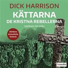 Historia & Arkeologi Ljudböcker Kättarna. De kristna rebellerna (Ljudbok, MP3, 2019)