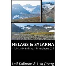 Helags & Sylarna: klimatförändringar i storslagna fjäll (Häftad)