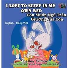 I Love To Sleep In My Own Bed/Con Muon Ngu Tren Giuong Cua Con (Paperback, 2017)