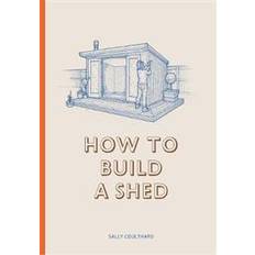 Home & Garden Books How to Build a Shed (Hardcover, 2018)