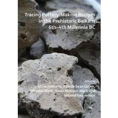 Amicone Tracing Pottery-Making Recipes in the Prehistoric Balkans 6th-4th Millennia BC (Hæftet, 2019)