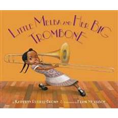 Melba Little Melba and Her Big Trombone (Inbunden, 2014)