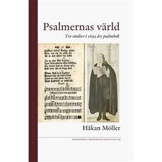 Psalmernas värld: tre studier i 1695 års psalmbok (Häftad)