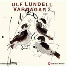 Ulf lundell Vardagar 2 (Ljudbok, MP3, 2019)