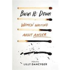 Burn Burn It Down (Hardcover, 2019)