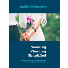 Beste E-Books Wedding Planning Simplified: Complete Guide To Planning A Dream Wedding On A Shoestring Budget (E-Book, 2019)