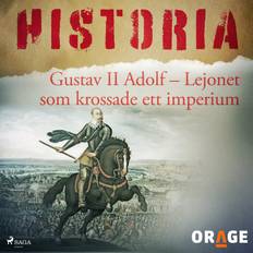 Läromedel Ljudböcker Gustav II Adolf Lejonet som krossade ett imperium (Ljudbok, MP3, 2019)