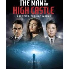 The man in the high castle The Man in the High Castle: Creating the Alt World (Hardcover, 2019)