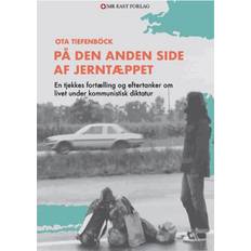 På den anden side af jerntæppet: En tjekkes fortælling og eftertanker om livet under kommunistisk diktatur (Lydbog, MP3, 2019)