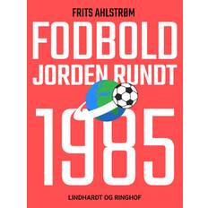 Frits ahlstrøm Fodbold jorden rundt. 1985 (E-bog, 2020)