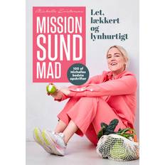 Michelle kristensen Mission sund mad: 100 af Michelles bedste opskrifter (E-bog, 2019)