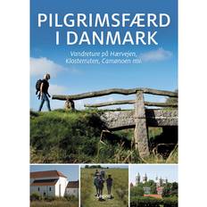 Vandreture i danmark Pilgrimsfærd i Danmark: Vandreture på Hærvejen, Klosterruten, Camønoen mv. (Indbundet, 2020)