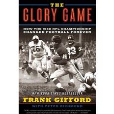 Livres The Glory Game: How the 1958 NFL Championship Changed Football Forever (Broché, 2009)