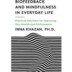 Khazan Biofeedback and Mindfulness in Everyday Life (Häftad, 2019)