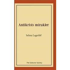 Mirakler Antikrists mirakler (Häftad)