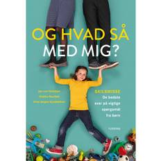 Og hvad så med mig?: Skilsmisse – de bedste svar på vigtige spørgsmål fra børn (Indbundet, 2020)