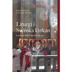 Liturgi i Svenska kyrkan: I ord och bild från då och nu (Hæftet)