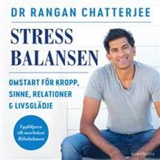 Rangan chatterjee Stressbalansen: omstart för kropp, sinne, relationer & livsglädje (Ljudbok, MP3, 2020)