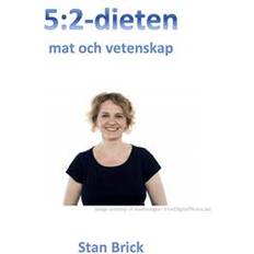 5 2 dieten 5:2-dieten, mat och vetenskap. (E-bok, 2013)