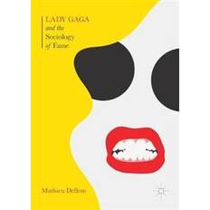 Lady gaga fame Lady Gaga and the Sociology of Fame (Paperback, 2019)