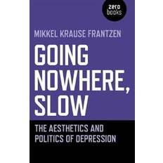 Going Nowhere, Slow (Paperback, 2019)