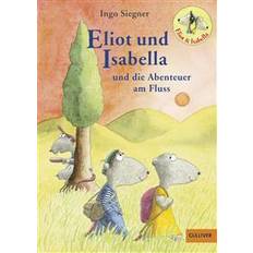 Eliot und Isabella und die Abenteuer am Fluss (Inbunden)