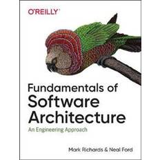 Computer & IT - Engelsk Bøger Fundamentals of Software Architecture (Hæftet, 2020)