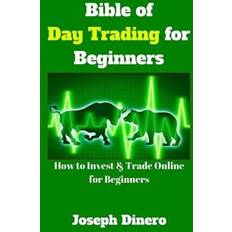 Books Bible of Day Trading for Beginners: How to Invest & Trade Online for Beginners (Paperback, 2015)