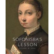 Sofonisba's Lesson: A Renaissance Artist and Her Work (Inbunden, 2020)