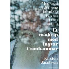 Med Gud i den ene hånd og tvivlen i den anden: et roadtrip med Ingvar Cronhammar (Indbundet, 2020)