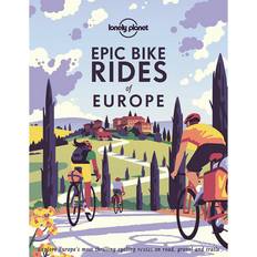 Gravel bike Epic Bike Rides of Europe: Explore Europe's most thrilling cycling routes on road, gravel and trails (Hardcover, 2020)