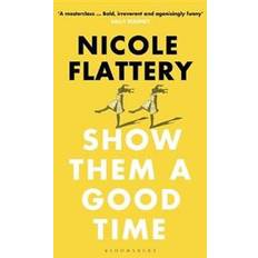 Show Them a Good Time (Paperback, 2020)