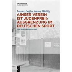 'unser Verein Ist Judenfrei!' Ausgrenzung Im Deutschen Sport: Eine Quellensammlung (Indbundet, 2017)