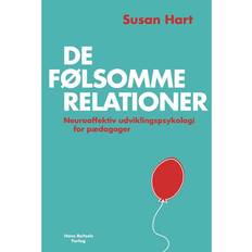 Susan hart De følsomme relationer: Neuroaffektiv udviklingspsykologi for pædagoger (Indbundet, 2020)
