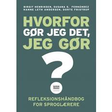 Opiskelukirjat Hvorfor gør jeg det, jeg gør?: Refleksionshåndbog for sproglærere (Paperback, 2020)