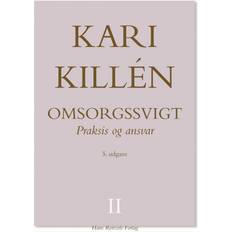 Bøger Omsorgssvigt Bind II: Praksis og ansvar (Indbundet, 2020)