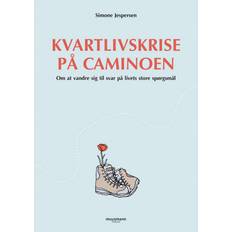 Kvartlivskrise på Caminoen: Om at vandre sig til svar på livets store spørgsmål (Indbundet, 2020)