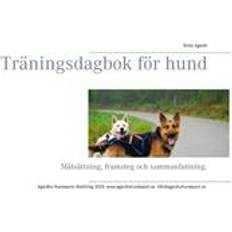 Träningsdagbok Träningsdagbok för hund: målsättning, framsteg och sammanfattning (Spiral)