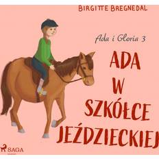 MP3 Hörbücher Ada i Gloria 3: Ada w szkółce jeździeckiej (Hörbuch, MP3, 2020)