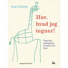 Hør, hvad jeg tegner!: Pædagogisk arbejde med børns tegninger (Hæftet, 2020)